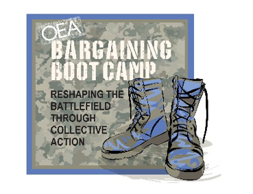 OEA Bargaining Bootcamp